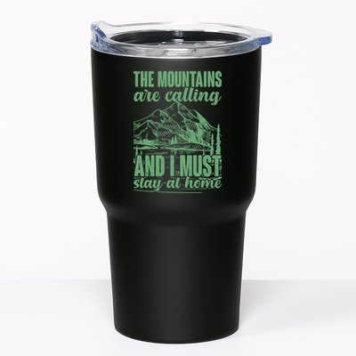 The Mountains Are Calling And I Must Stay At Home Tumbler