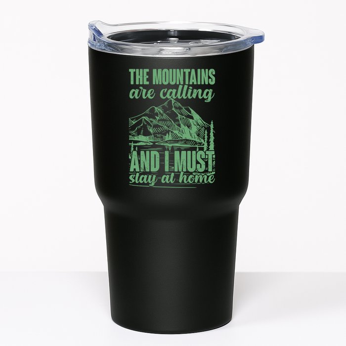 The Mountains Are Calling And I Must Stay At Home Tumbler