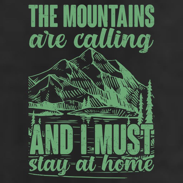 The Mountains Are Calling And I Must Stay At Home Tumbler