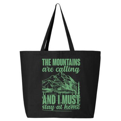 The Mountains Are Calling And I Must Stay At Home 25L Jumbo Tote
