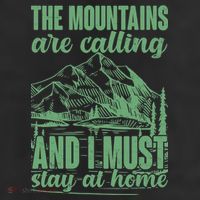 The Mountains Are Calling And I Must Stay At Home 25L Jumbo Tote