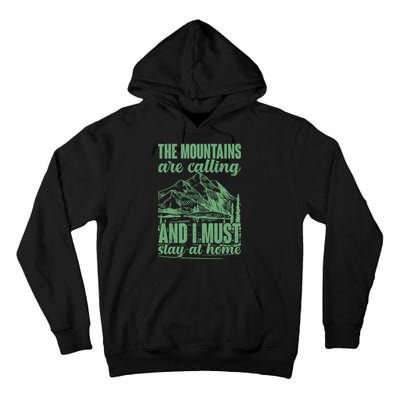 The Mountains Are Calling And I Must Stay At Home Tall Hoodie