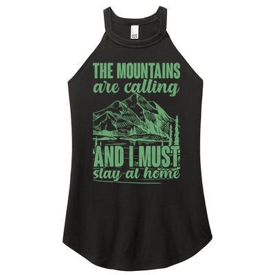 The Mountains Are Calling And I Must Stay At Home Women's Perfect Tri Rocker Tank