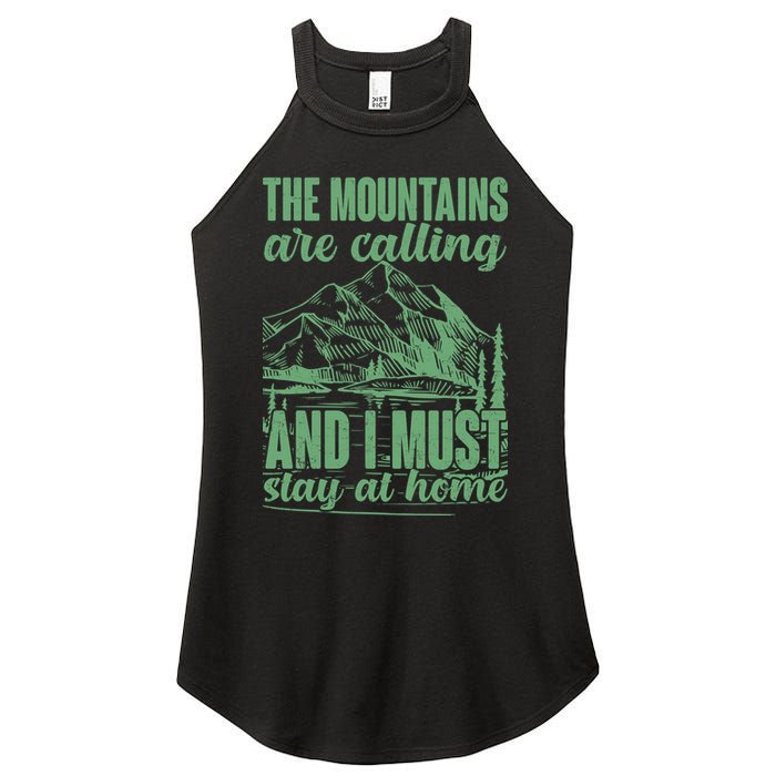 The Mountains Are Calling And I Must Stay At Home Women's Perfect Tri Rocker Tank