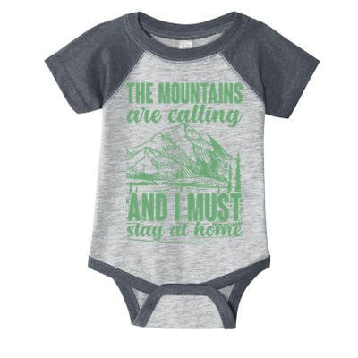 The Mountains Are Calling And I Must Stay At Home Infant Baby Jersey Bodysuit