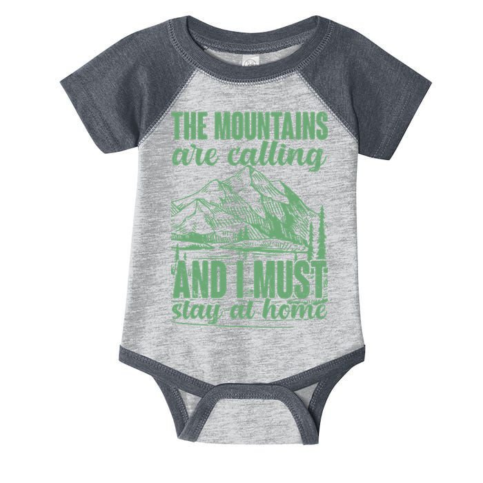 The Mountains Are Calling And I Must Stay At Home Infant Baby Jersey Bodysuit