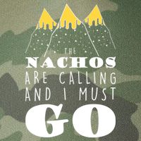 The Nachos Are Calling And I Must Go Legacy Tie Dye Trucker Hat