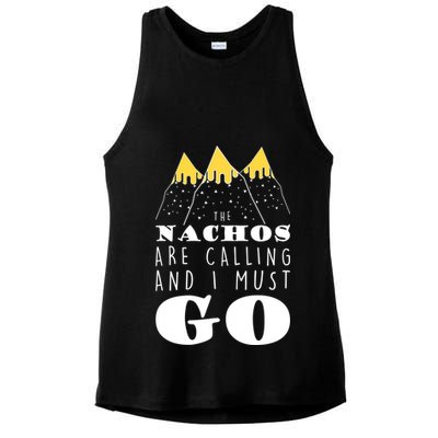 The Nachos Are Calling And I Must Go Ladies PosiCharge Tri-Blend Wicking Tank