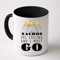 The Nachos Are Calling And I Must Go Mug