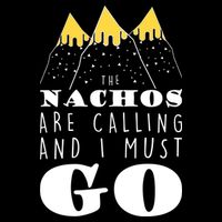 The Nachos Are Calling And I Must Go Dry Zone Grid Polo