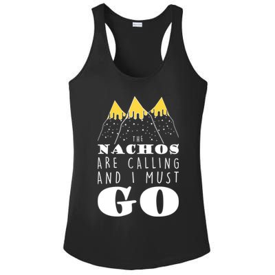 The Nachos Are Calling And I Must Go Ladies PosiCharge Competitor Racerback Tank