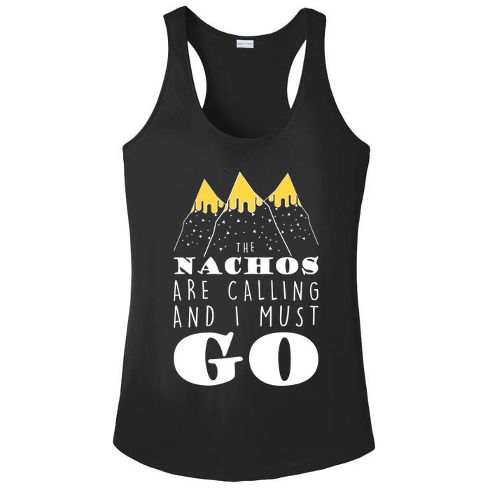 The Nachos Are Calling And I Must Go Ladies PosiCharge Competitor Racerback Tank