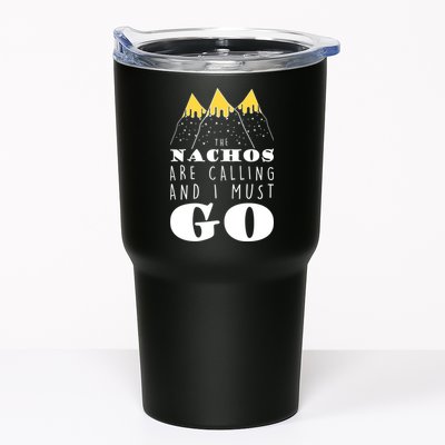 The Nachos Are Calling And I Must Go Tumbler