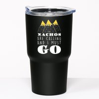 The Nachos Are Calling And I Must Go Tumbler