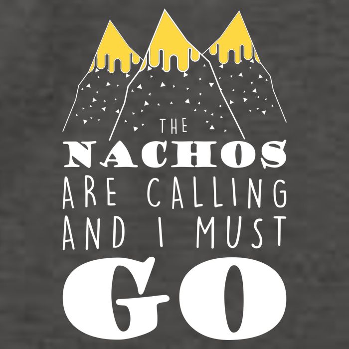 The Nachos Are Calling And I Must Go Vector Backpack
