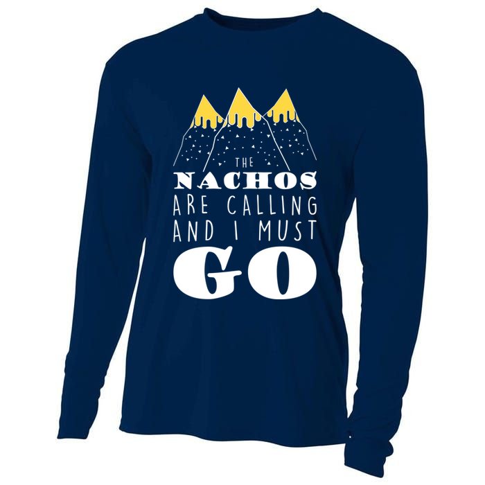 The Nachos Are Calling And I Must Go Cooling Performance Long Sleeve Crew