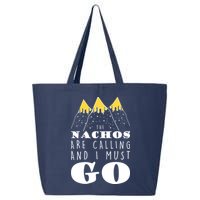 The Nachos Are Calling And I Must Go 25L Jumbo Tote