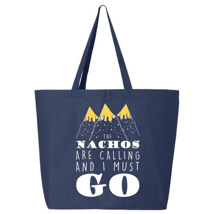 The Nachos Are Calling And I Must Go 25L Jumbo Tote