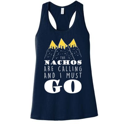The Nachos Are Calling And I Must Go Womens Tank Top