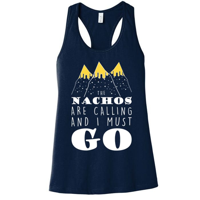 The Nachos Are Calling And I Must Go Womens Tank Top