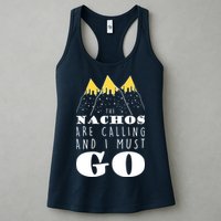 The Nachos Are Calling And I Must Go Womens Tank Top