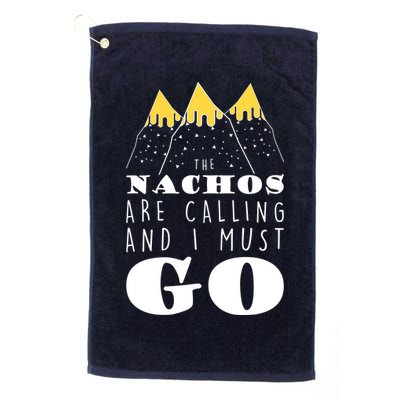 The Nachos Are Calling And I Must Go Golf Towel