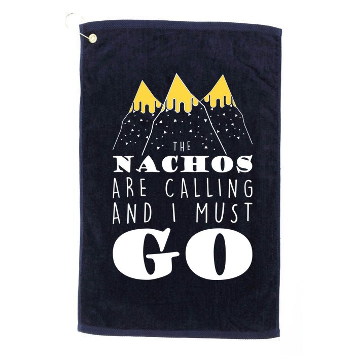 The Nachos Are Calling And I Must Go Golf Towel