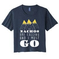 The Nachos Are Calling And I Must Go Crop Top