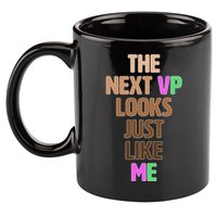 The Next VP Looks Just Like Me Kamala Harris 11oz C Handle Ceramic Mug