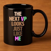 The Next VP Looks Just Like Me Kamala Harris 11oz C Handle Ceramic Mug