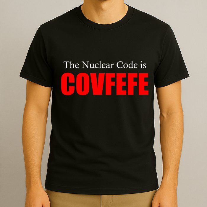 The Nuclear Code is Covfefe Funny Tweet T-Shirt