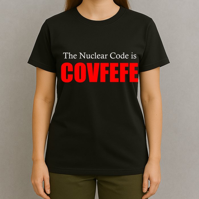 The Nuclear Code is Covfefe Funny Tweet T-Shirt