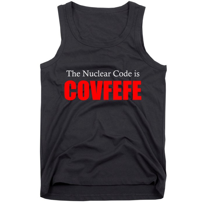 The Nuclear Code is Covfefe Funny Tweet Tank Top