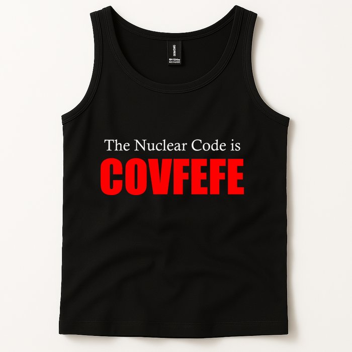 The Nuclear Code is Covfefe Funny Tweet Tank Top