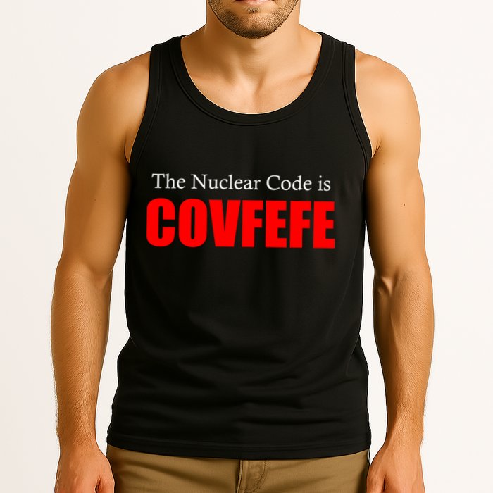 The Nuclear Code is Covfefe Funny Tweet Tank Top