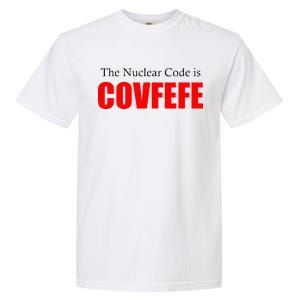 The Nuclear Code is Covfefe Funny Tweet Garment-Dyed Heavyweight T-Shirt