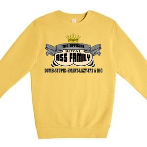 The Official Royal Ass Family Funny Premium Crewneck Sweatshirt