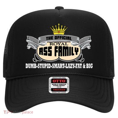 The Official Royal Ass Family Funny High Crown Mesh Back Trucker Hat