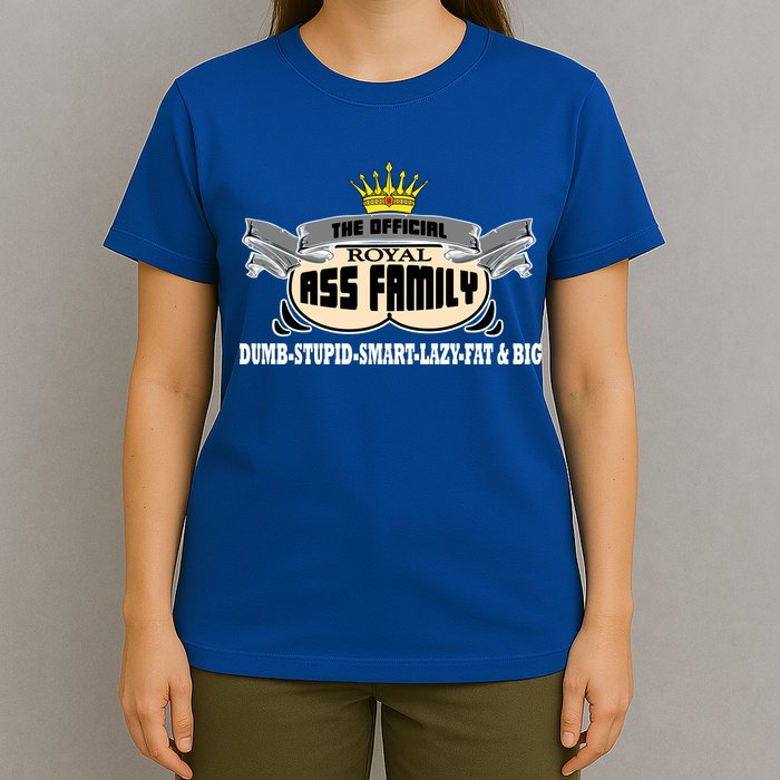 The Official Royal Ass Family Funny T-Shirt