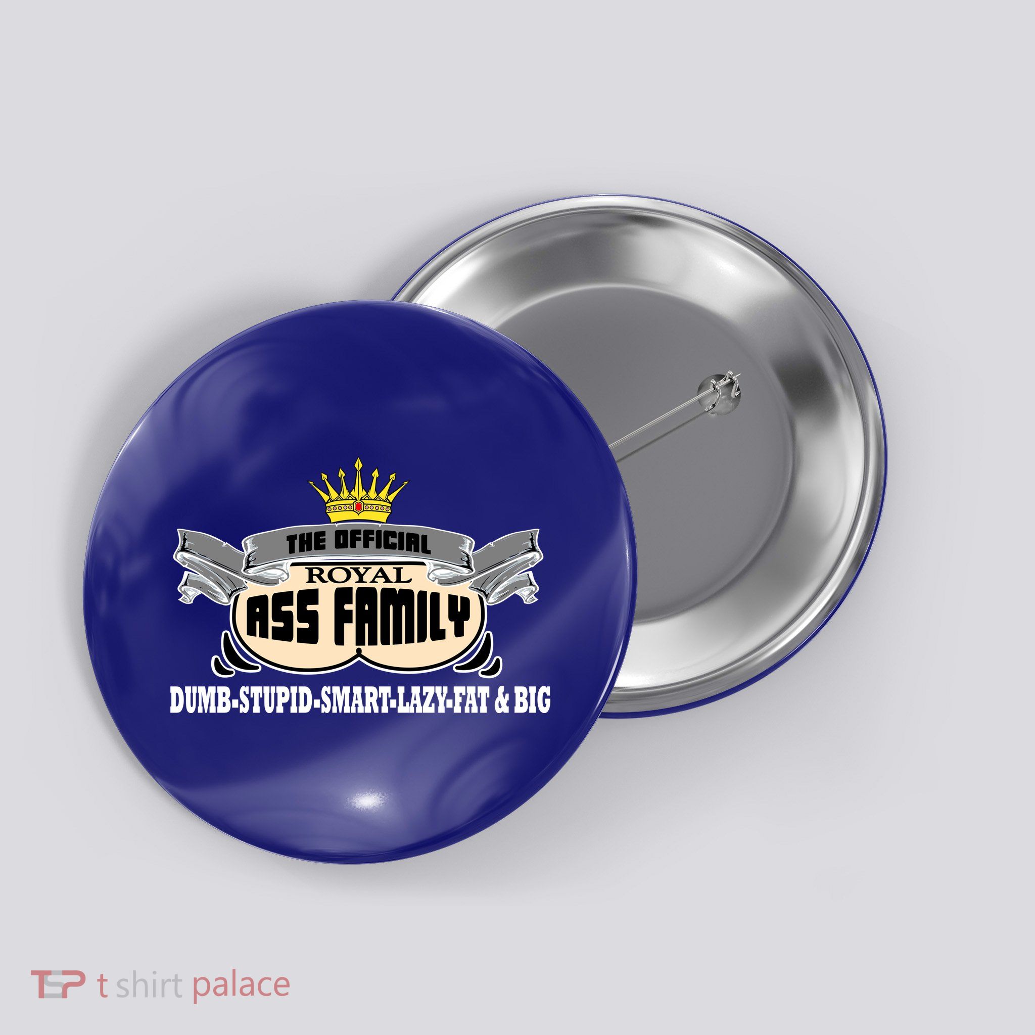 The Official Royal Ass Family Funny Button