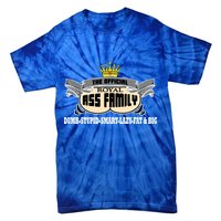 The Official Royal Ass Family Funny Tie-Dye T-Shirt