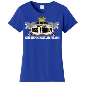 The Official Royal Ass Family Funny Women's T-Shirt