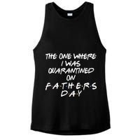 The One Where I Was Quarantined On Father's Day Ladies PosiCharge Tri-Blend Wicking Tank