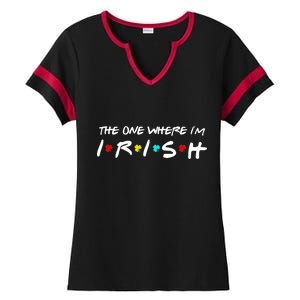 The One Where I'm Irish Ladies Halftime Notch Neck Tee