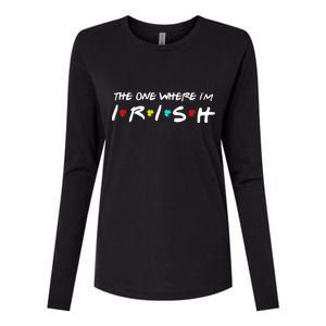 The One Where I'm Irish Womens Cotton Relaxed Long Sleeve T-Shirt