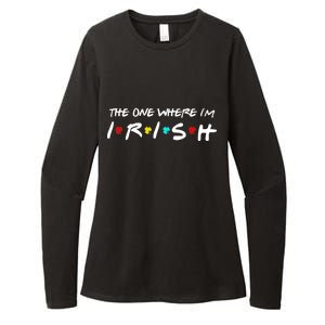 The One Where I'm Irish Womens CVC Long Sleeve Shirt