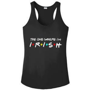 The One Where I'm Irish Ladies PosiCharge Competitor Racerback Tank