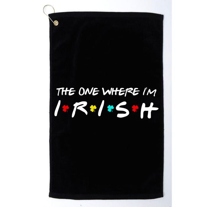 The One Where I'm Irish Golf Towel