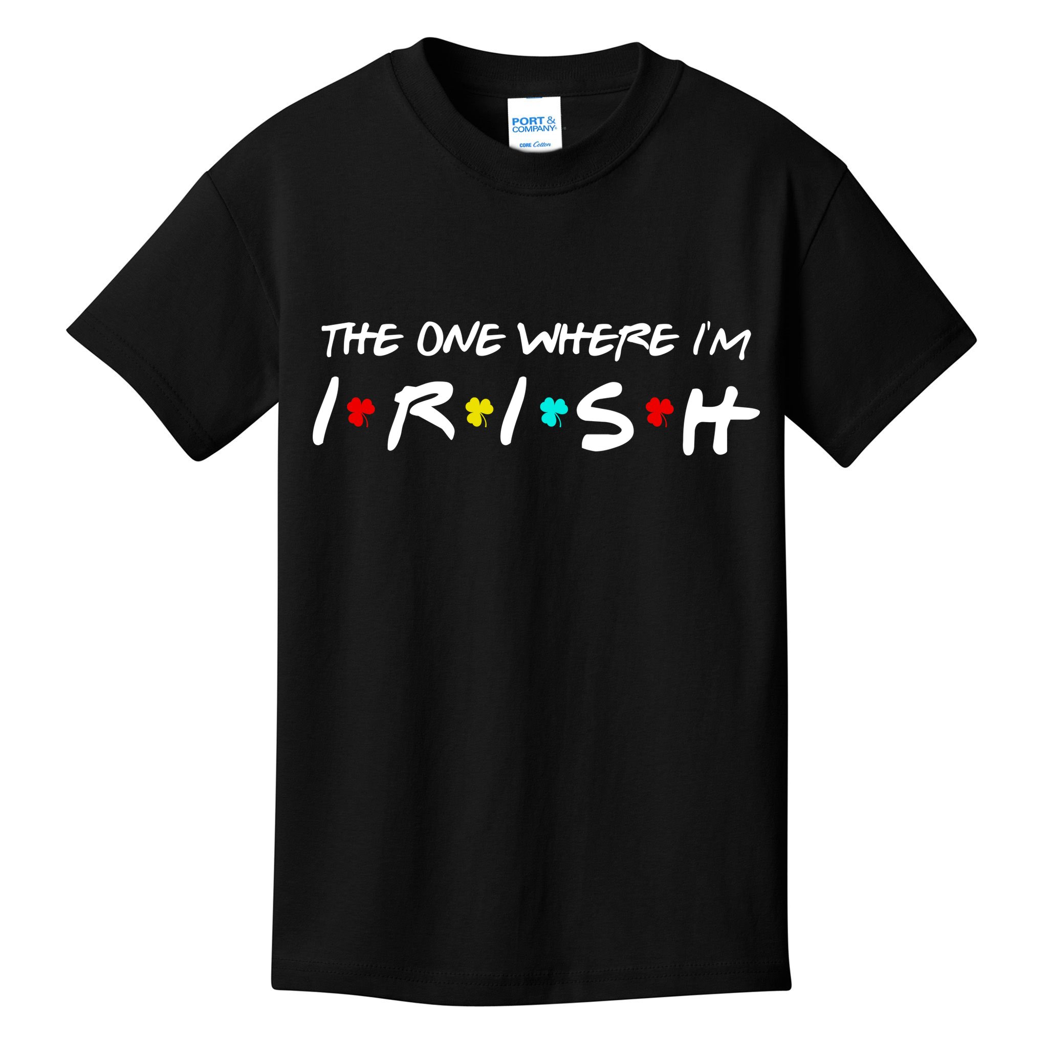 The One Where I'm Irish Kids T-Shirt