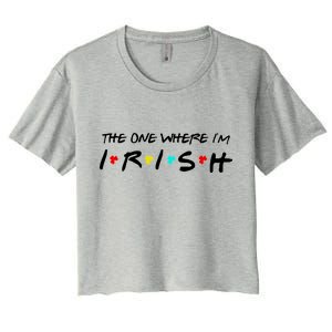 The One Where I'm Irish Women's Crop Top Tee